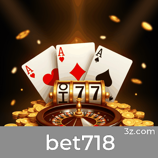 bet718: Plataforma de Apostas e Cassino Confiável