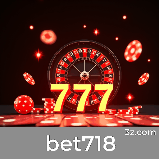 bet718: Descubra a Excelência da Plataforma de Apostas