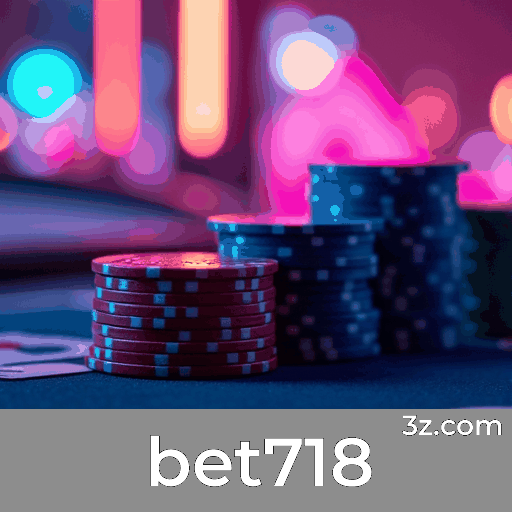 bet718: Plataforma de Apostas e Cassino Confiável